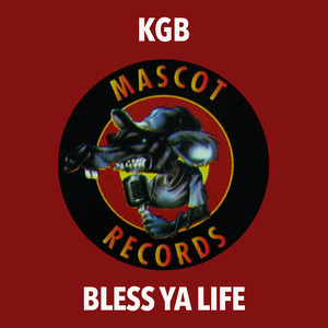 KGB - Bless Ya Life (Grim Mix|Explicit)