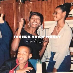 RICHER THAN MONEY (Explicit)