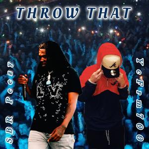 Throw That (feat. SBR Peezyy) (Explicit)