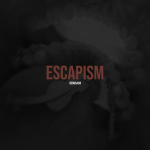 Escapism (Explicit)