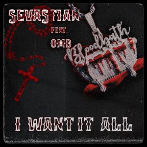 I Want It All(feat. OMB Bloodbath) (Explicit)