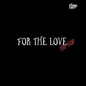 For the Love (2018 Remaster) [Explicit]