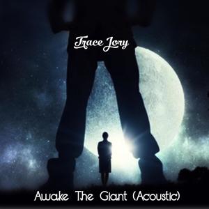 Awake The Giant (Acoustic Version) [Explicit]