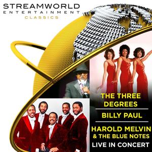 The Three Degrees, Billy Paul, Harold Melvin & The Blue Notes (Live In Concert)