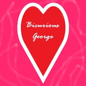 Bicurious George (Explicit)