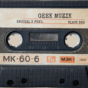 Geek Muzik (feat. Black Dre The Mayor) (Explicit)