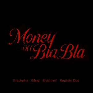 Money ou Blabla (feat. 63OG, elyslime! & Kaptain Doa) [Explicit]