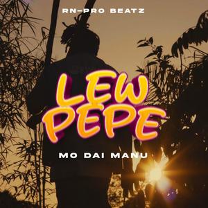 Mo Dai Manu (feat. Lew Pepe)