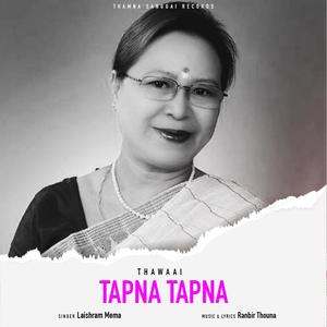 TAPNA TAPNA (feat. LAISHRAM MEMA)