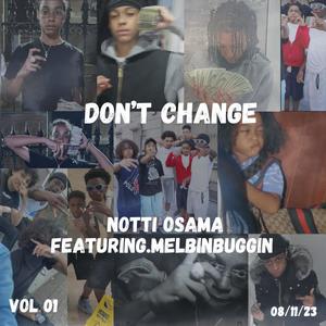 Dont Change (feat. Notti Osama) (Explicit)