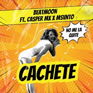 CACHETE (feat. Casper Mx & Msvnto) [Explicit]