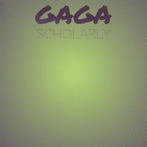Gaga Scholarly