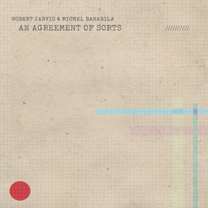 Robert Jarvis - An Agreement Of Sorts