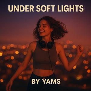 Under Soft Lights