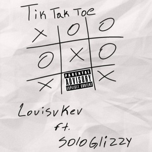 Tik-Tak-Toe (feat. SoloGlizzy) (Explicit)