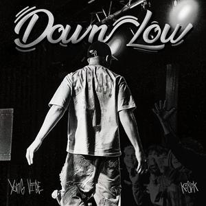 DOWN LOW (Explicit)