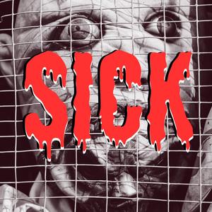 Sick (Explicit)