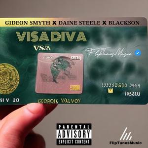 VISA DIVA (feat. Blackson, Daine Steele & FlipTunesMusic) [Explicit]