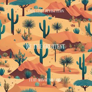 We The Greatest (feat. Mav of Sol Camp) (Explicit)