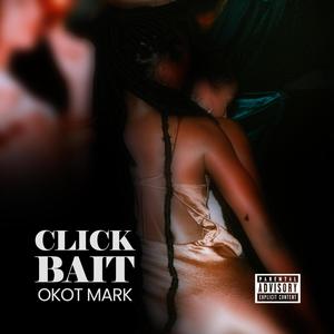 Clickbait (feat. Rey Macc) (Explicit)