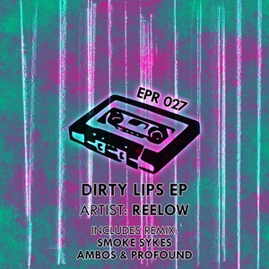 Dirty Lips (Original Mix)