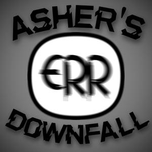 Asher's Downfall