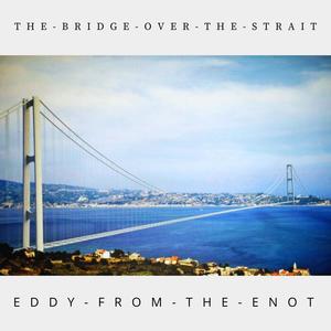 The Bridge Over The Strait