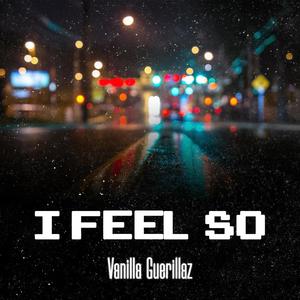 I Feel So