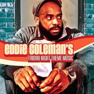 Eddie Coleman's Friday Night Theme Music (Explicit)