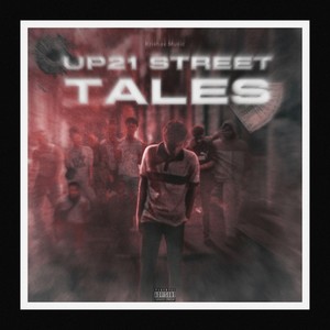 UP21 STREET TALES (Explicit)