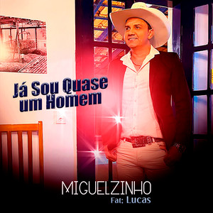 Já Sou Quase um Homem