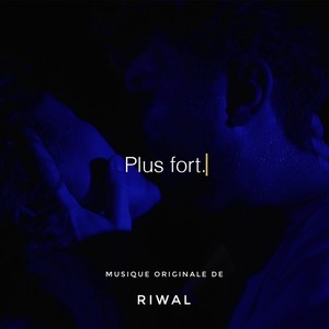 Plus Fort. (Original Soundtrack)