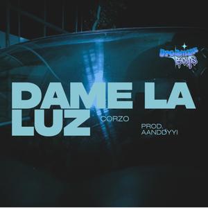 DAME LA LUZ