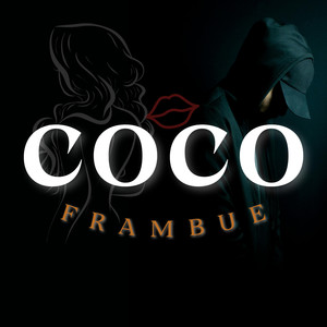 COCO FRAMBUE (Explicit)