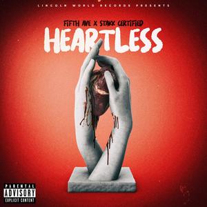 HEARTLESS (feat. Stakkz Certified) [Explicit]