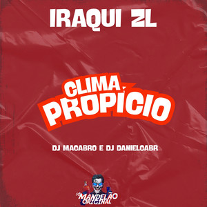 Clima Propício (Explicit)