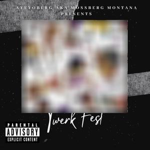 Twerk Fest (Explicit)