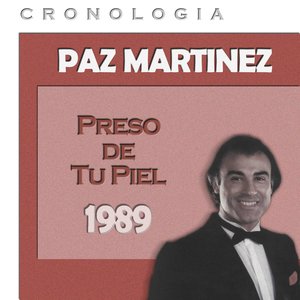 Paz Martínez Cronología - Preso de Tu Piel (1989)