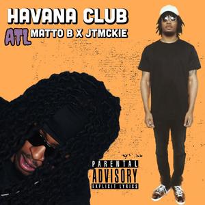 Havana Club ATL (feat. Matto B & Gulden Kind) (Explicit)