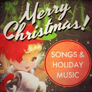 Merry Christmas! Songs & Holiday Music