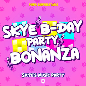 Skye's Birthday Party Bonanza Song