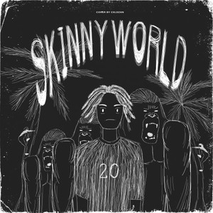 Skinny World (Explicit)