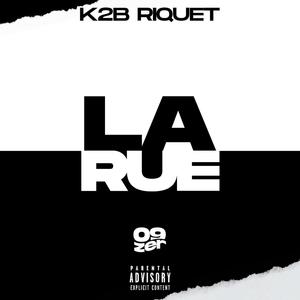 La Rue (feat. K2B Riquet) (Explicit)
