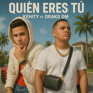 Quien eres tu (feat. Kehity)