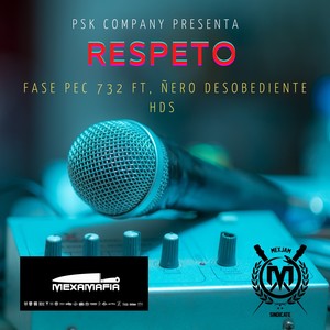 RESPETO Ñero Desobediente Hds (feat. ELFASE PEC732) [Explicit]