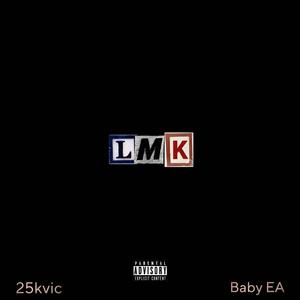 LMK (feat. Baby ea) (Explicit)
