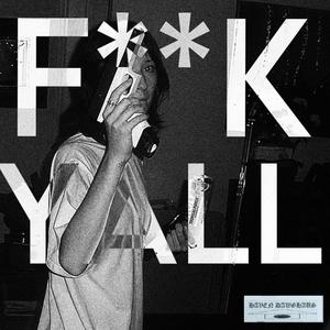 F**KYALL (+) [Explicit]