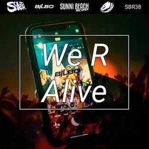 We R Alive (Extended Version)