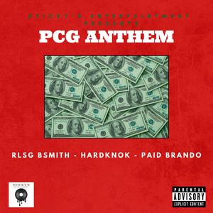 PCG ANTHEM (feat. HardKnok & Paid Brando) (Explicit)
