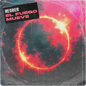 El Fuego Mueve (Extended)